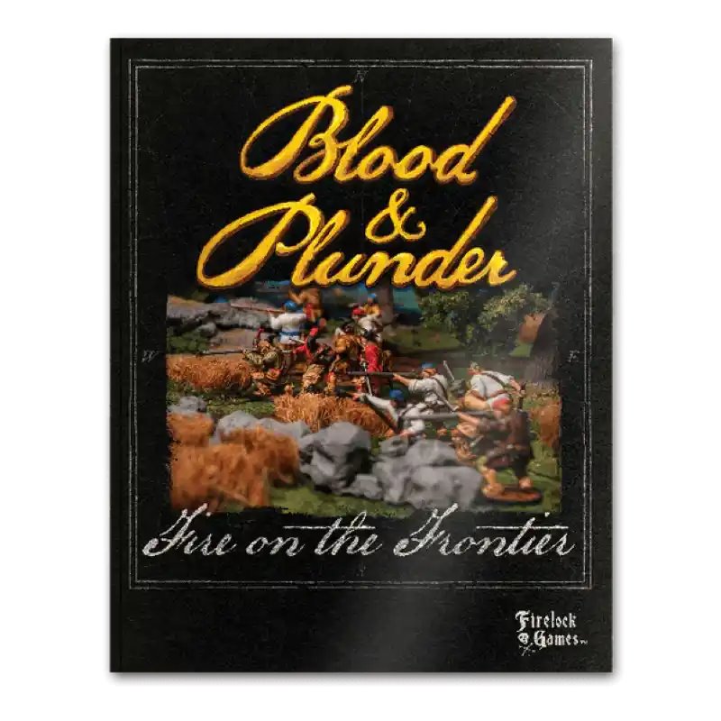 Blood & Plunder - Fire on the Frontier Expansion Book