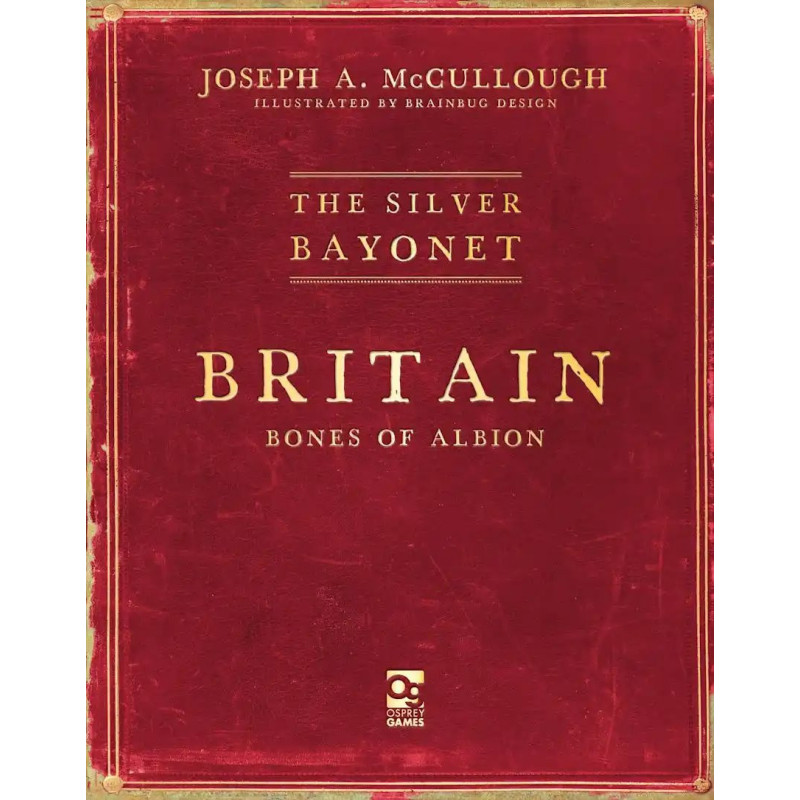 The Silver Bayonet : Britain - Bones of Albion
