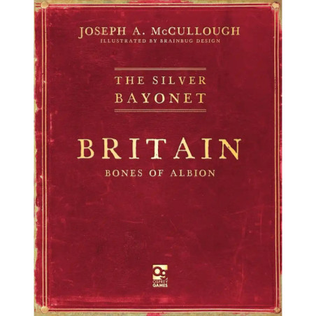 The Silver Bayonet : Britain - Bones of Albion